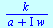 `/`(`*`(k), `*`(`+`(a, `*`(I, `*`(w)))))
